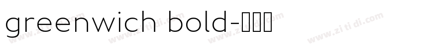 greenwich bold字体转换 greenwich bold字体转换